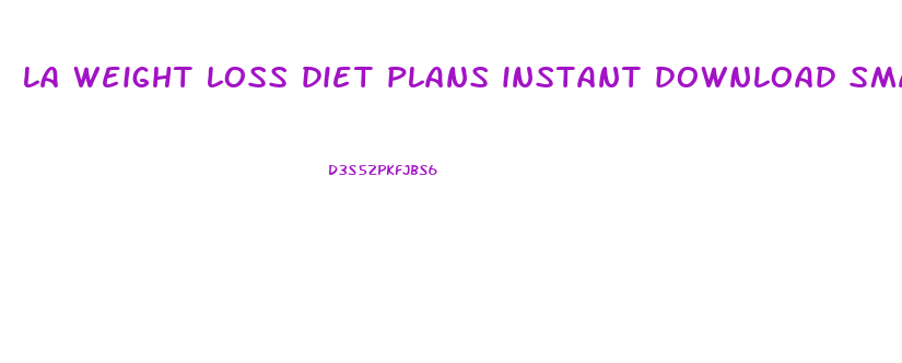 la weight loss diet plans instant download smartersaver