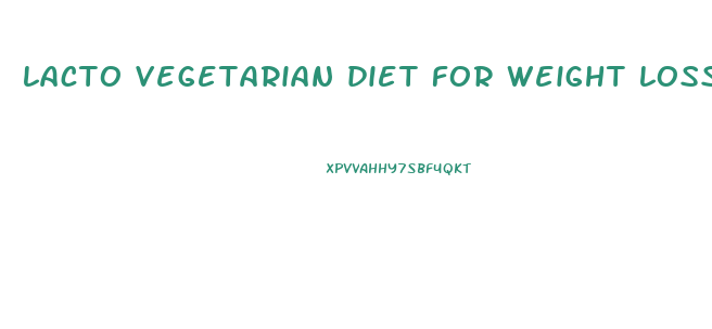 lacto vegetarian diet for weight loss
