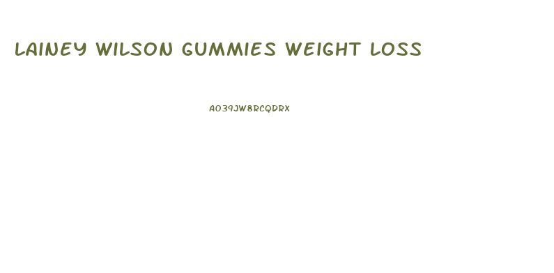 lainey wilson gummies weight loss