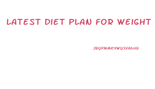 latest diet plan for weight loss