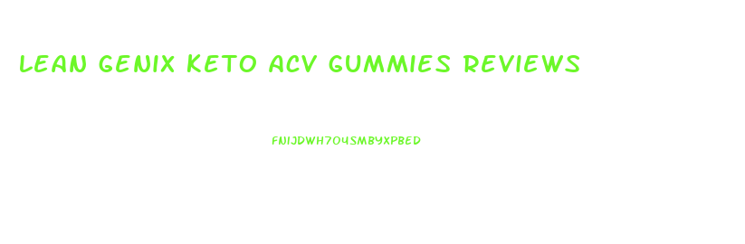 lean genix keto acv gummies reviews