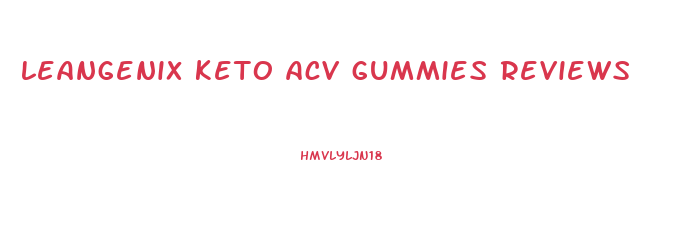 leangenix keto acv gummies reviews