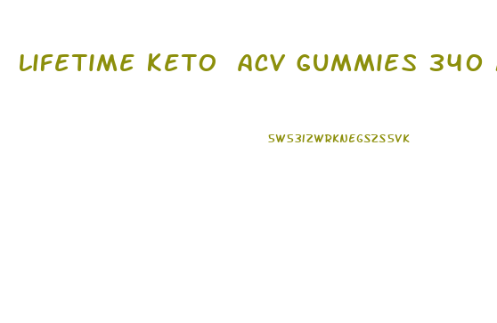 lifetime keto acv gummies 340 mg