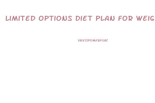 limited options diet plan for weight loss