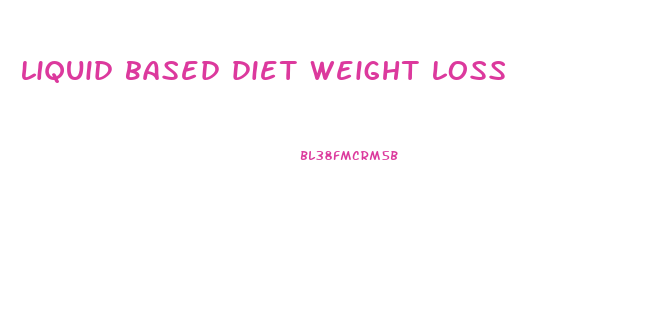 liquid based diet weight loss