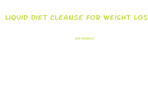 liquid diet cleanse for weight loss