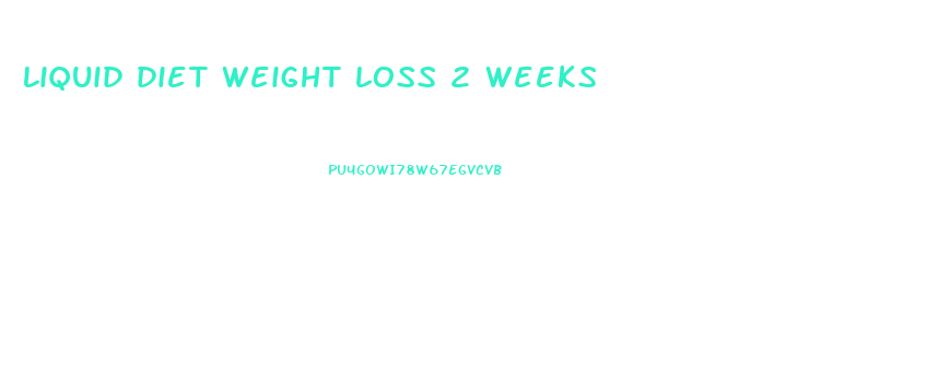 liquid diet weight loss 2 weeks