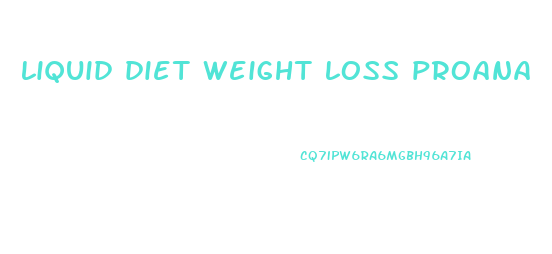 liquid diet weight loss proana