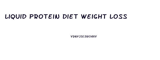 liquid protein diet weight loss