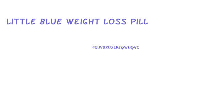 little blue weight loss pill