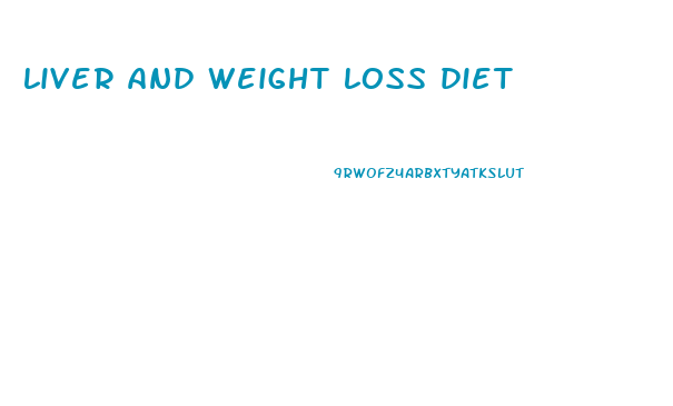 liver and weight loss diet