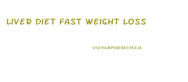 liver diet fast weight loss