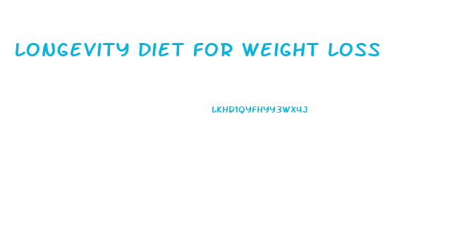 longevity diet for weight loss
