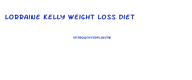 lorraine kelly weight loss diet
