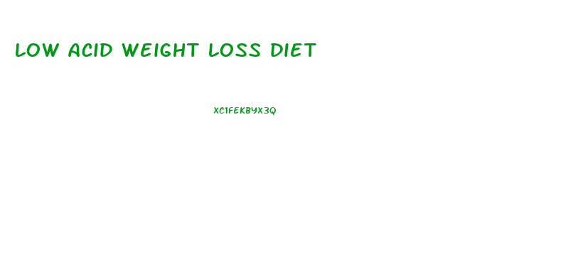 low acid weight loss diet
