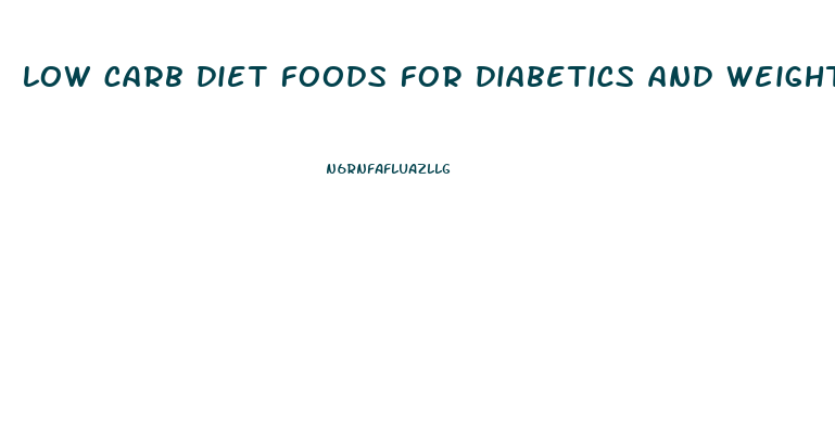 low carb diet foods for diabetics and weight loss handouts