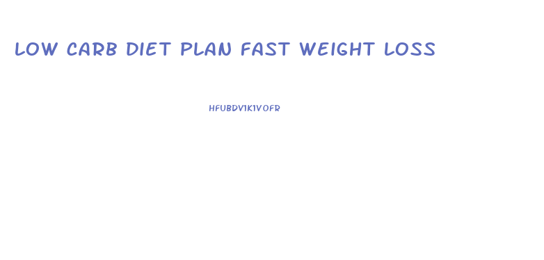 low carb diet plan fast weight loss