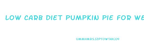 low carb diet pumpkin pie for weight loss rated