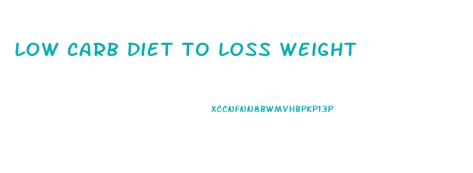 low carb diet to loss weight