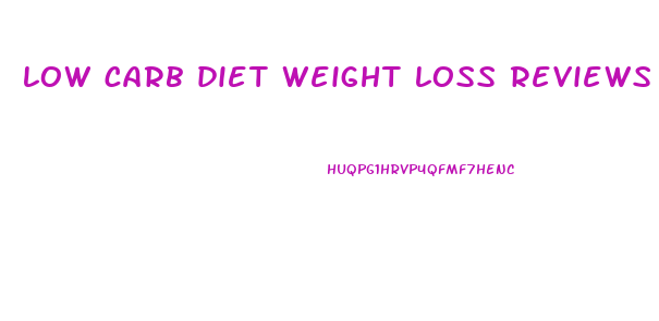 low carb diet weight loss reviews