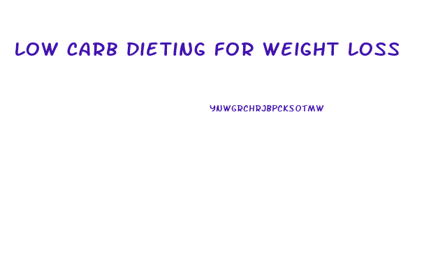 low carb dieting for weight loss