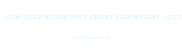 low carb indian diet chart for weight loss