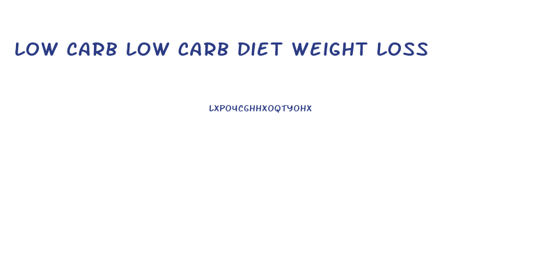 low carb low carb diet weight loss