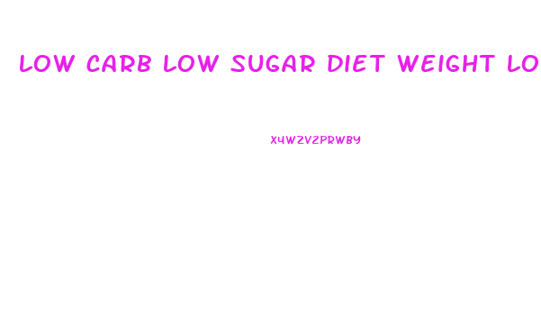 low carb low sugar diet weight loss