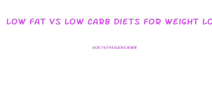 low fat vs low carb diets for weight loss