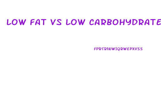 low fat vs low carbohydrate diet and weight loss in overweight adults