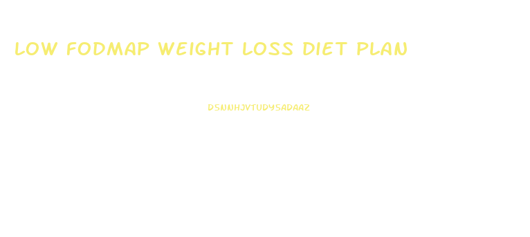 low fodmap weight loss diet plan