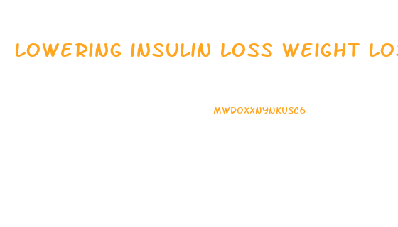 lowering insulin loss weight loss diet plan