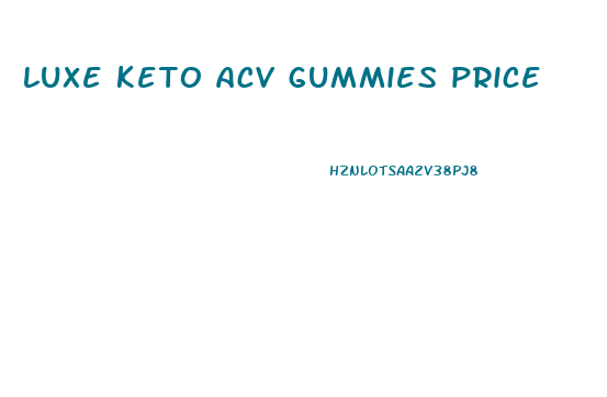 luxe keto acv gummies price