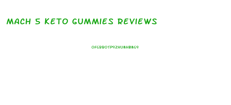 mach 5 keto gummies reviews