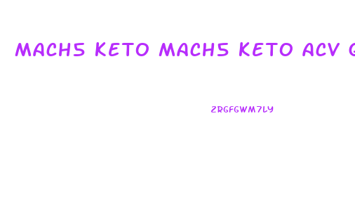 mach5 keto mach5 keto acv gummies