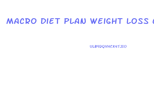 macro diet plan weight loss calculator
