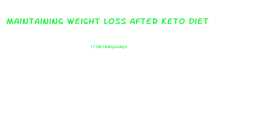 maintaining weight loss after keto diet