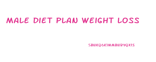 male diet plan weight loss