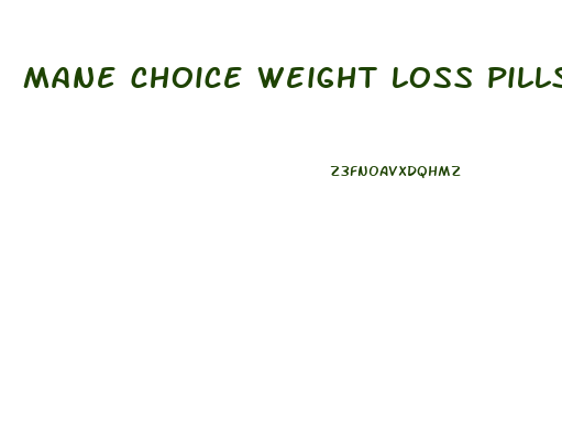 mane choice weight loss pills