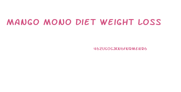 mango mono diet weight loss