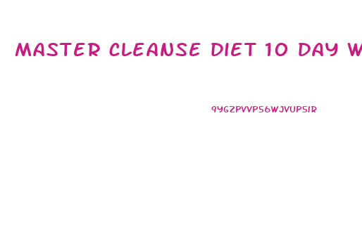 master cleanse diet 10 day weight loss