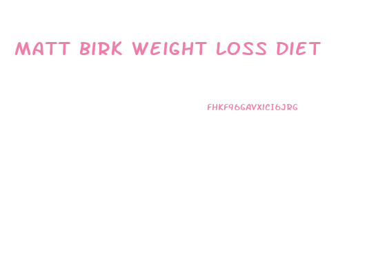 matt birk weight loss diet