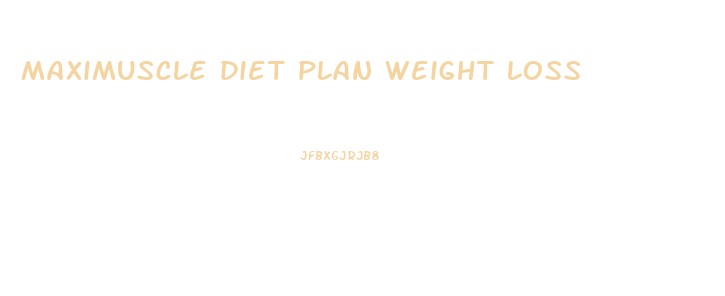 maximuscle diet plan weight loss