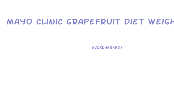 mayo clinic grapefruit diet weight loss