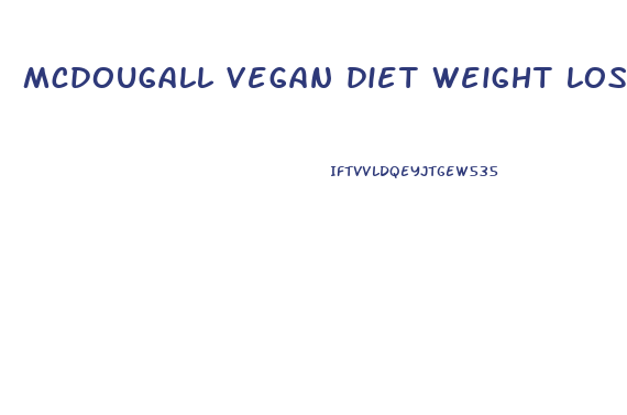 mcdougall vegan diet weight loss