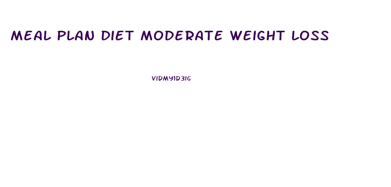 meal plan diet moderate weight loss