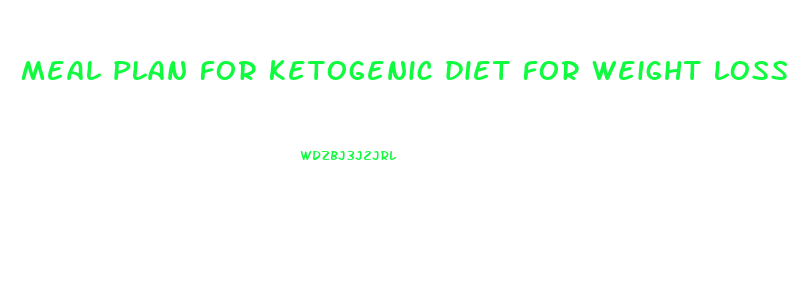 meal plan for ketogenic diet for weight loss