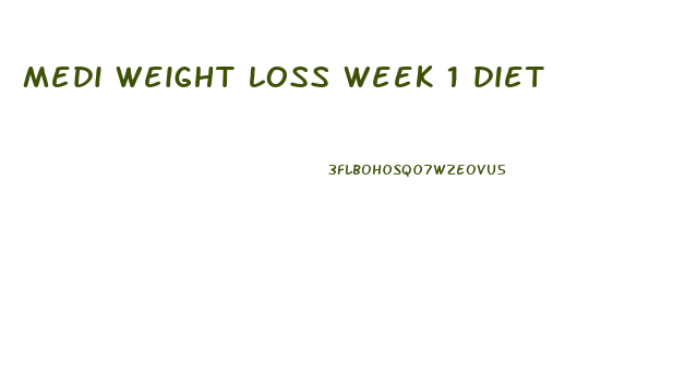 medi weight loss week 1 diet