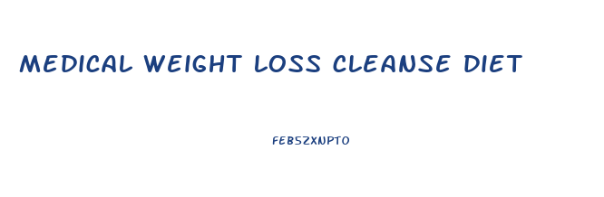 medical weight loss cleanse diet