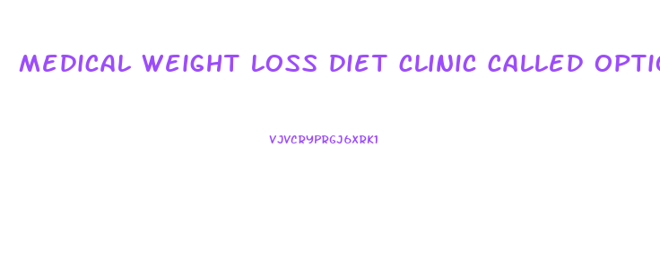 medical weight loss diet clinic called options